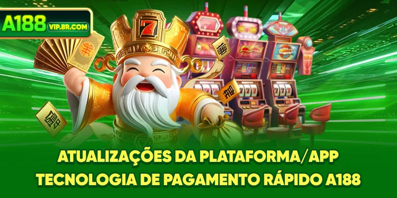 Atualizações da plataforma/App tecnologia de pagamento rápido A188