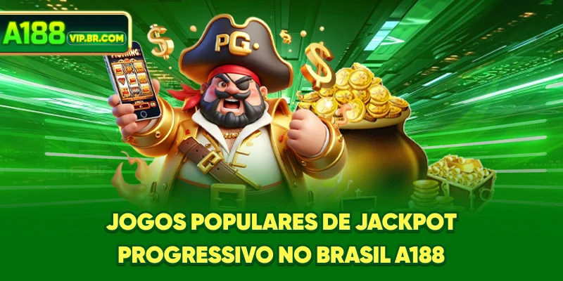 Jogos populares de jackpot progressivo no Brasil A188