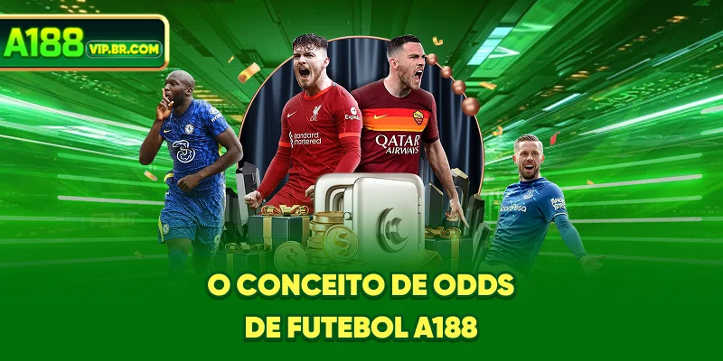 O conceito de odds de futebol em A188
