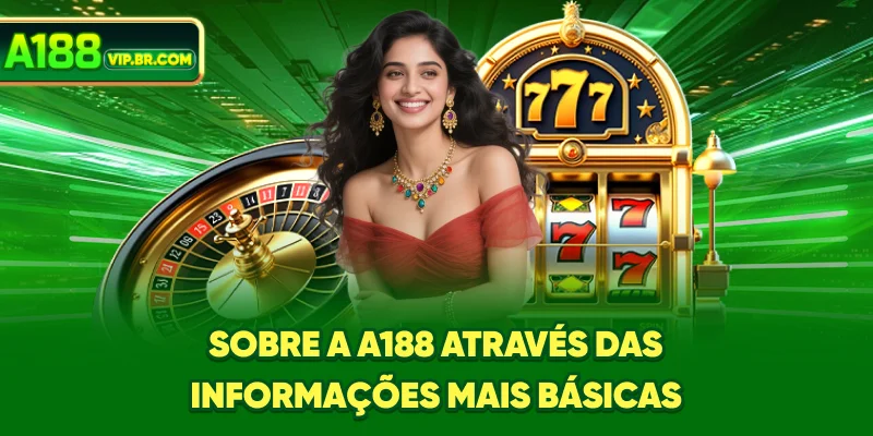 Sobre a A188 através das informações mais básicas