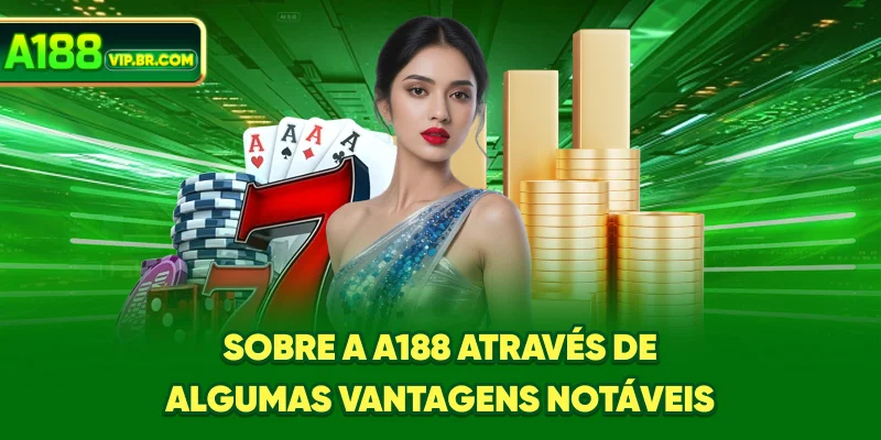 Sobre a A188 através de algumas vantagens notáveis