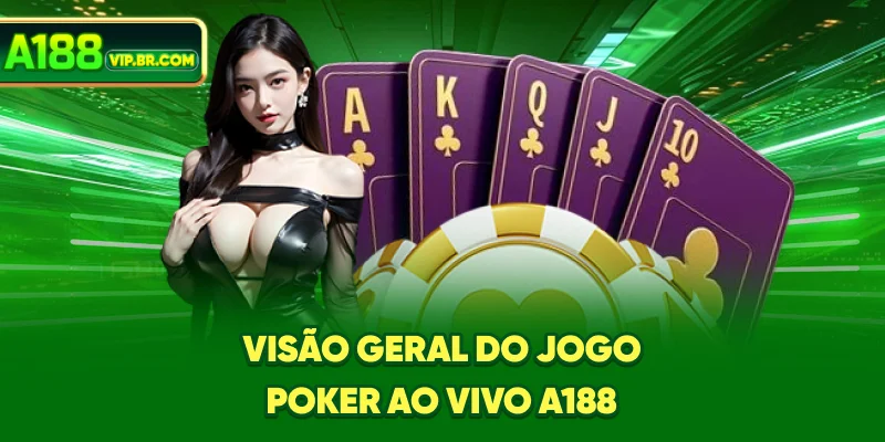 Visão geral do jogo Poker ao Vivo A188